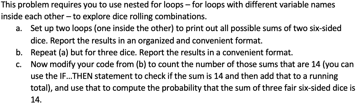 Solved This problem requires you to use nested for loops - | Chegg.com