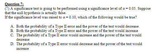 Solved Question 7: (7) A significance test is going to be | Chegg.com