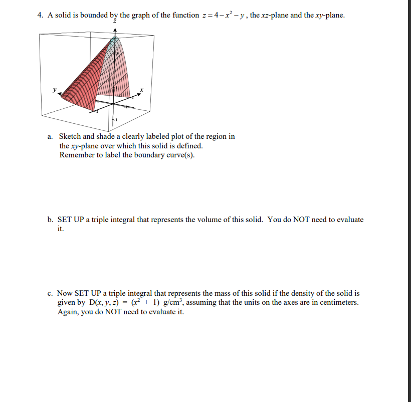 Solved 4. A solid is bounded by the graph of the function | Chegg.com
