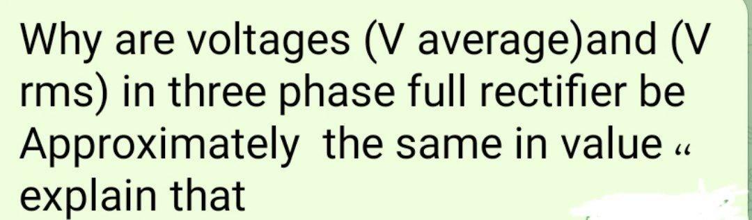 Solved Why are voltages (V average)and (V rms) in three | Chegg.com
