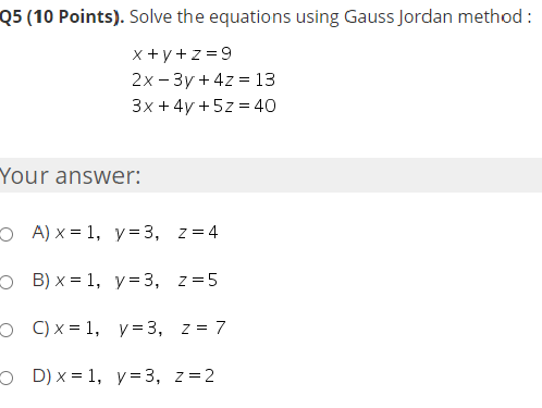 Q5 10 Points Solve The Equations Using Gauss Chegg Com