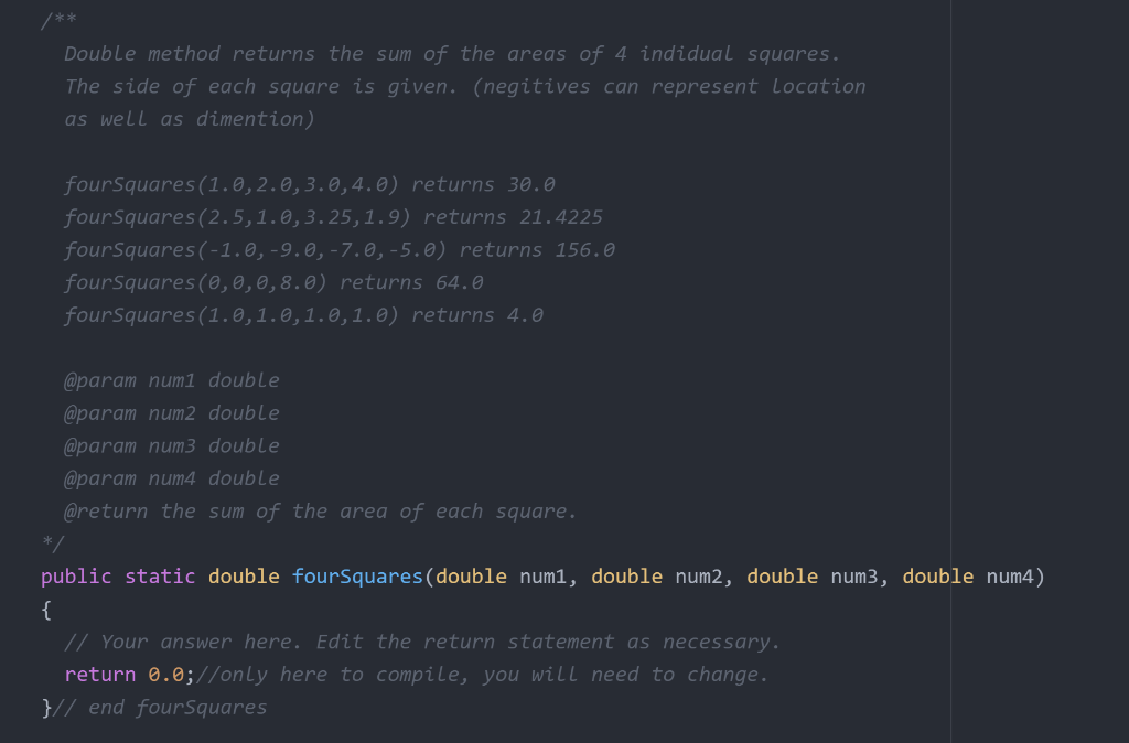 Solved /** Double method returns the sum of the areas of 4 | Chegg.com