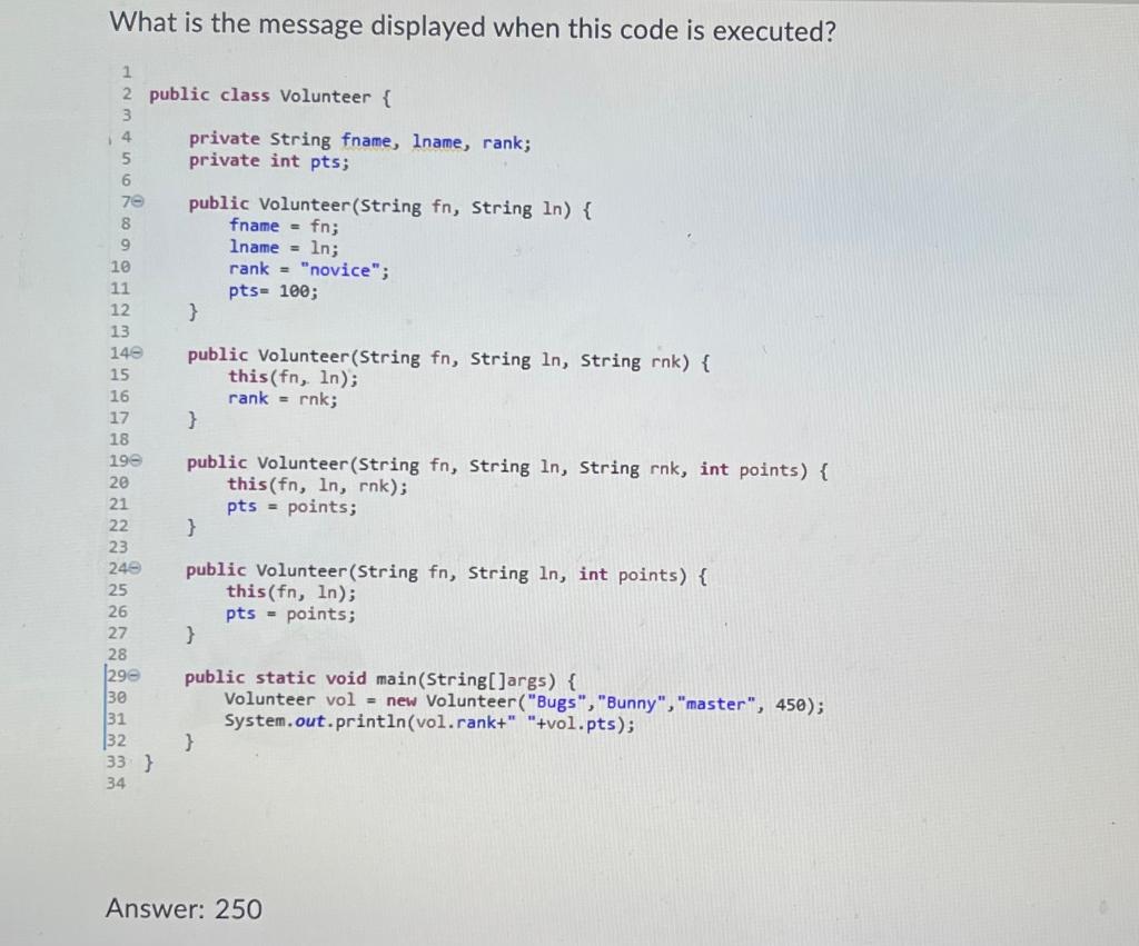 Solved What is the message displayed when this code is | Chegg.com