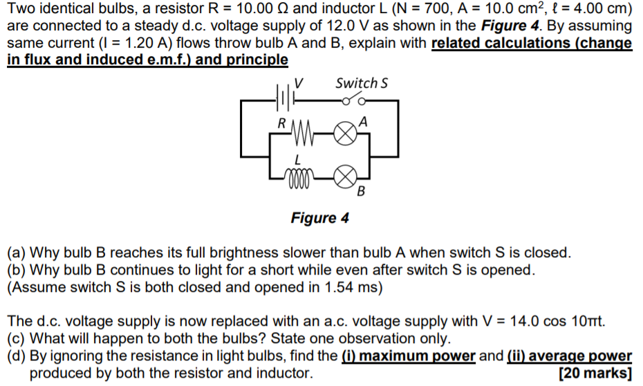 Solved Two Identical Bulbs A Resistor R 10 00 And Indu Chegg Com