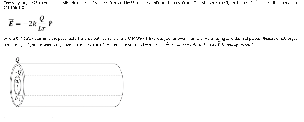 Solved Two Very Long L 75m Concentric Cylindrical Shells Of Chegg Com