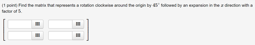 Solved (1 point) Find the matrix that represents a rotation | Chegg.com