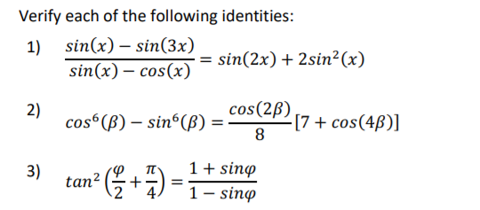 Solved Verify each of the following identities: 1) sin(x) - | Chegg.com