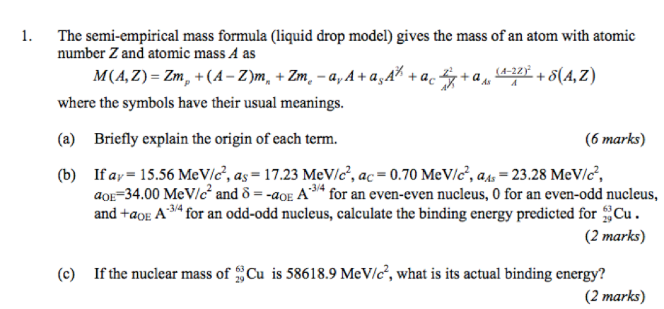 Solved 1. The semi-empirical mass formula (liquid drop | Chegg.com