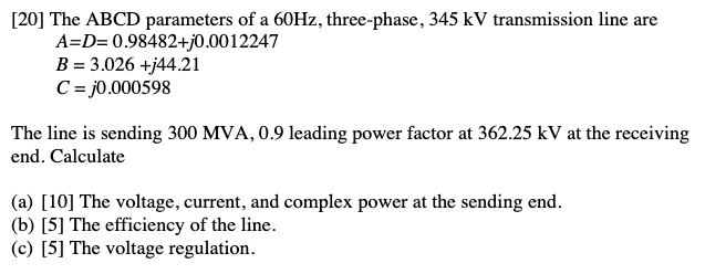 Solved [20] The Abcd Parameters Of A 60hz, Three-phase, 345 