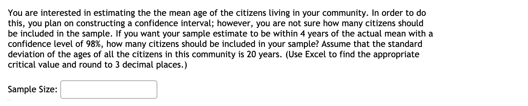 Solved You are interested in estimating the the mean age of | Chegg.com