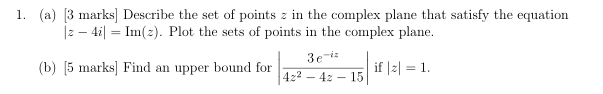 Solved 1. (a) [3 marks) Describe the set of points z in the | Chegg.com