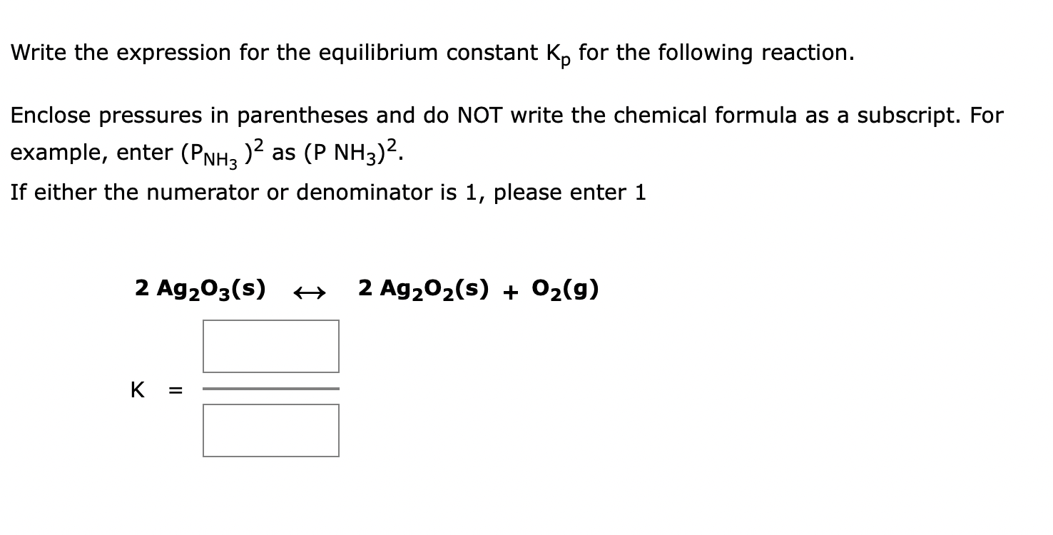 Solved Write the expression for the equilibrium constant Kp | Chegg.com