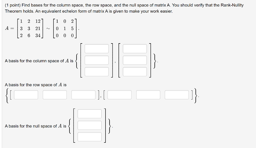 Solved Find bases for the column space the row space and Chegg