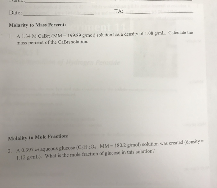 Solved Date Molarity to Mass Percent: 1. A 1 .34 M CaBr (MM | Chegg.com
