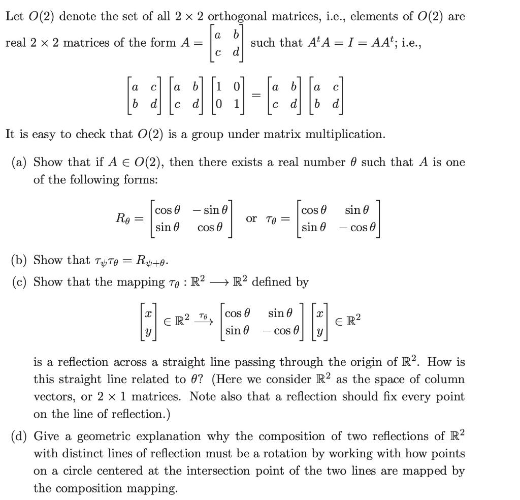 Solved Let O(2) denote the set of all 2 x 2 orthogonal | Chegg.com