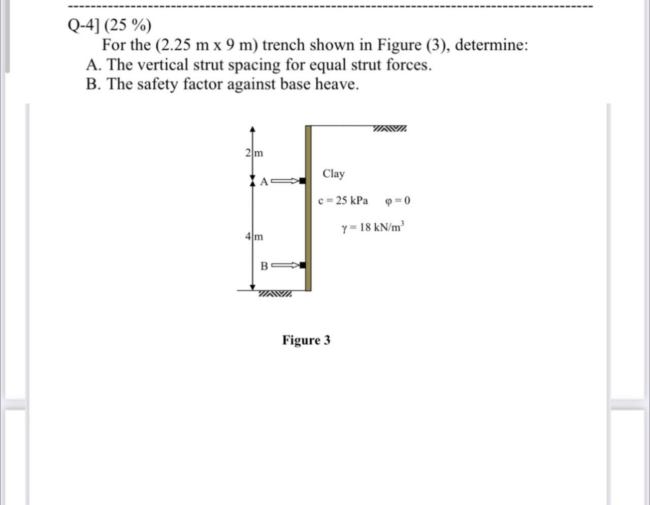Solved Q-4] (25 %) For the (2.25 m x 9 m) trench shown in | Chegg.com