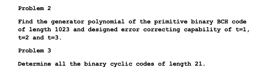 Solved Problem 2 Find the generator polynomial of the | Chegg.com