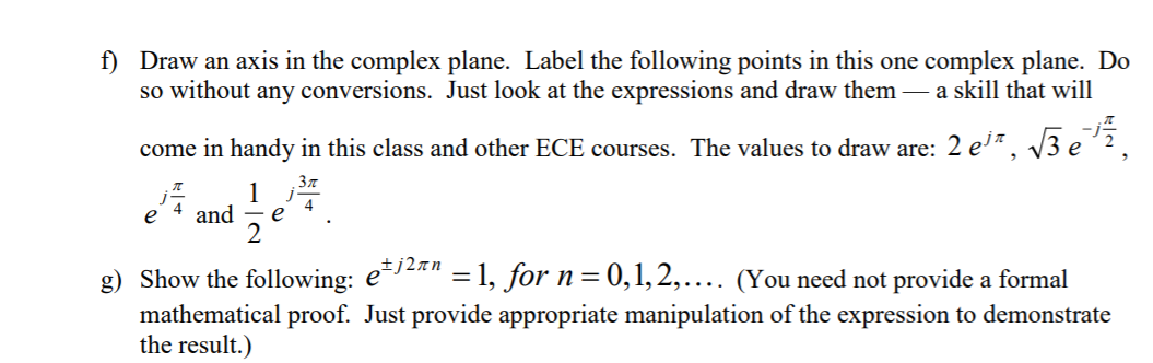 Solved f) Draw an axis in the complex plane. Label the | Chegg.com
