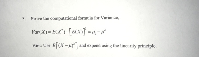 Solved Prove the computational formula for Variance, Var(X) | Chegg.com