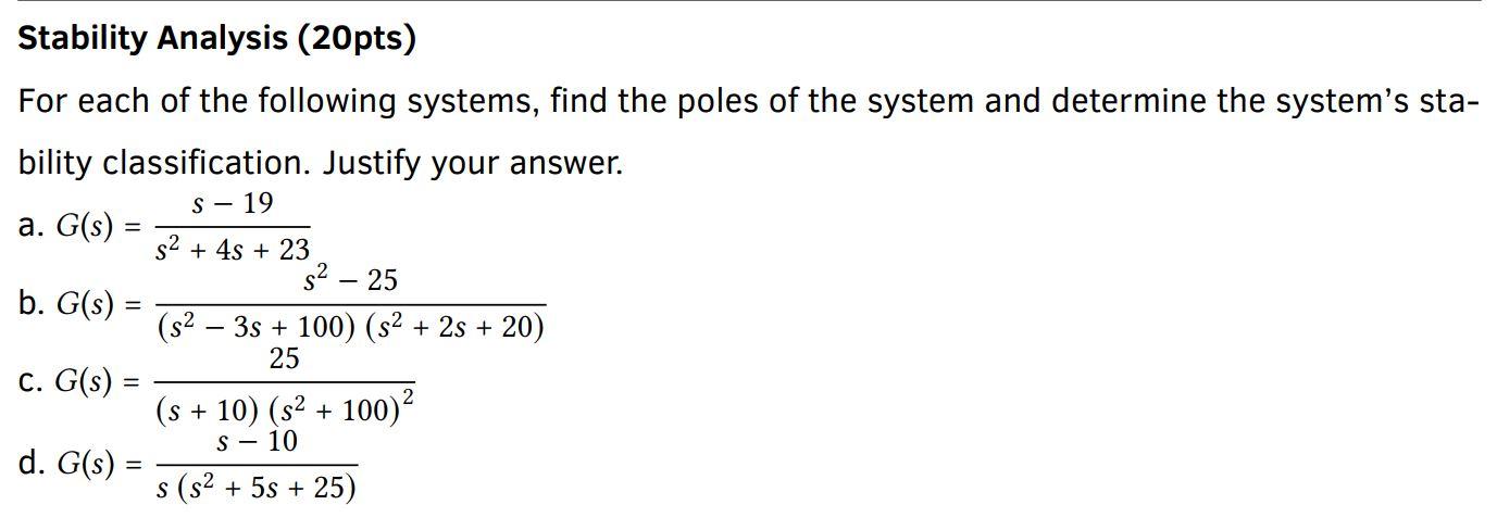 Solved = Stability Analysis (20pts) For each of the | Chegg.com