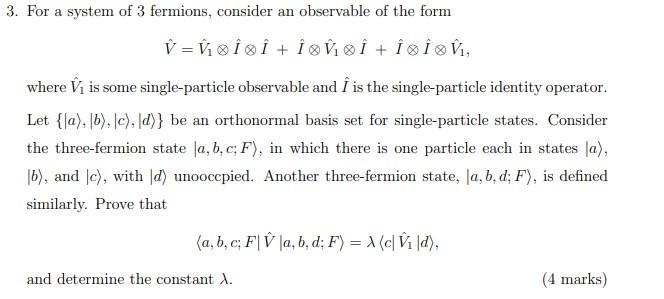 Solved 3 For A System Of 3 Fermions Consider An Observa Chegg Com