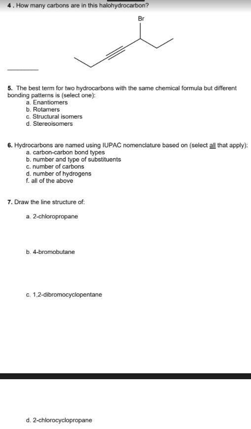 Solved 4. How many carbons are in this halohydrocarbon? Br | Chegg.com