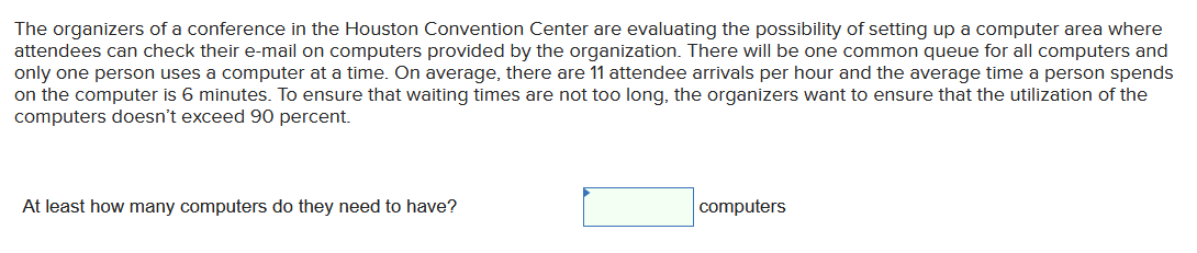 Solved The Organizers Of A Conference In The Houston | Chegg.com