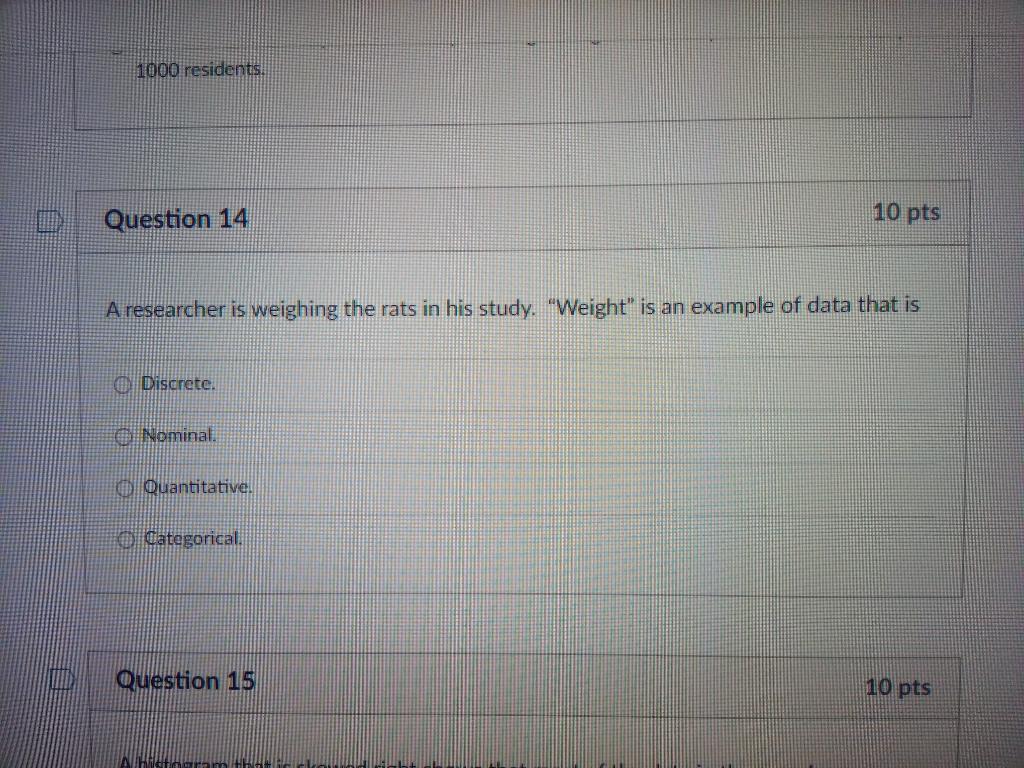 Solved 1000 residents. Question 14 10 pts A researcher is | Chegg.com