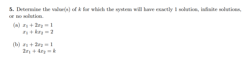 Solved 5. Determine the value(s) of k for which the system | Chegg.com