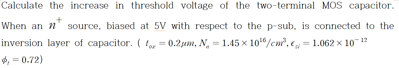 Solved Calculate the increase in threshold voltage of the | Chegg.com