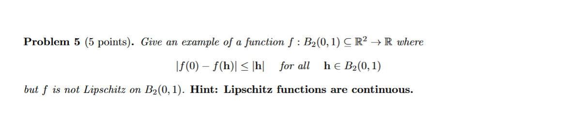 Solved Problem 5 (5 points). Give an example of a function | Chegg.com