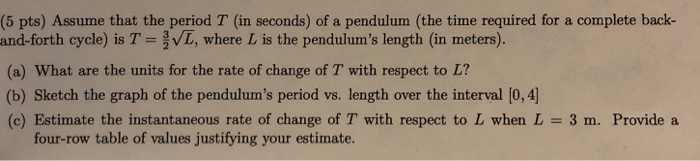Solved (5 pts) Assume that the period T (in seconds) of a | Chegg.com