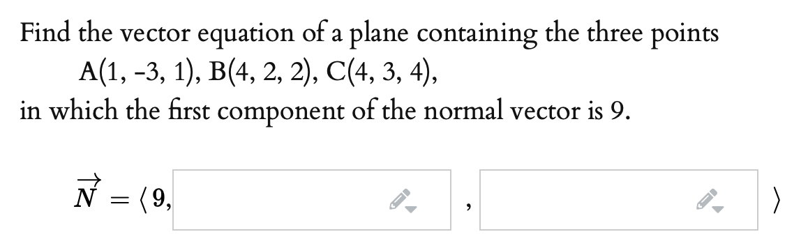 Solved Find the vector equation of a plane containing the | Chegg.com