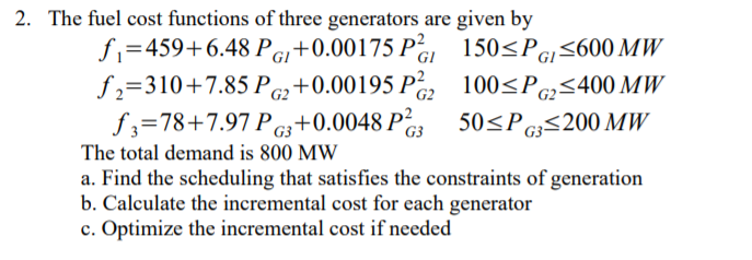 Solved 2. The fuel cost functions of three generators are | Chegg.com
