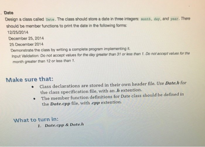 Solved . Date Design a class called Date. The class should | Chegg.com