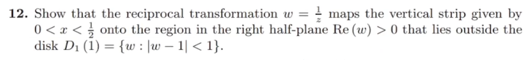 Solved 12. Show that the reciprocal transformation w=z1 maps | Chegg.com