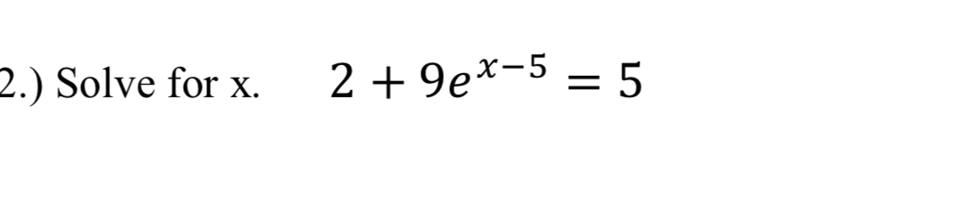 solved-2-solve-for-x-2-9ex-5-5-chegg