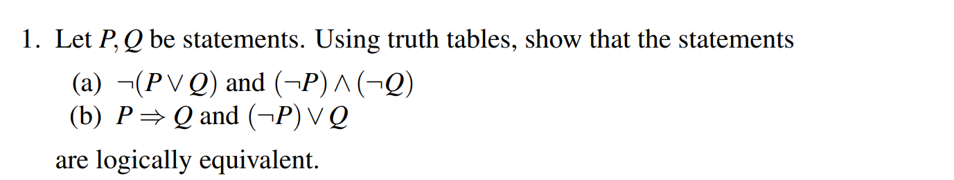Solved 1. Let P, Q be statements. Using truth tables, show | Chegg.com