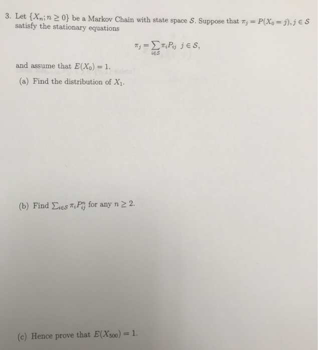 Solved 3. Let {Xn:n > 0} be a Markov Chain with state space | Chegg.com
