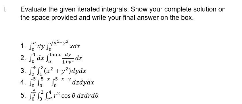 Solved 1. Evaluate The Given Iterated Integrals. Show Your | Chegg.com