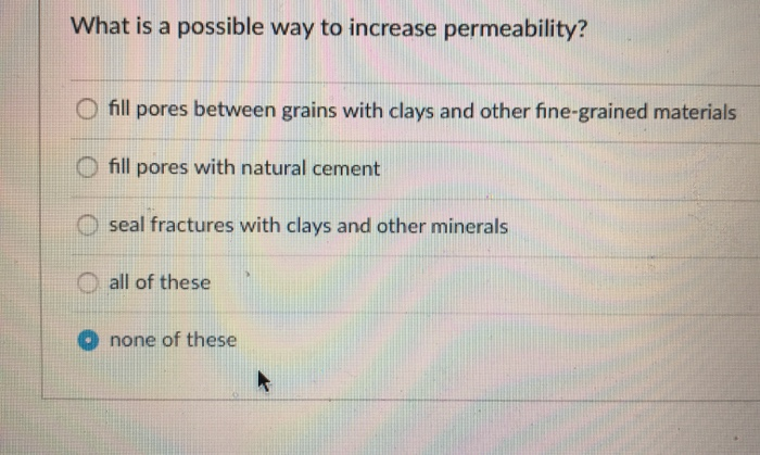 Solved What is a possible way to increase permeability? O | Chegg.com