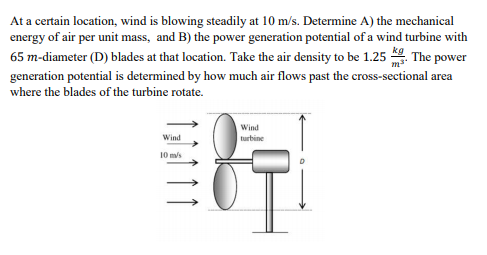 Solved At A Certain Location, Wind Is Blowing Steadily At 10 | Chegg.com