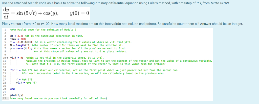 Solved Use the attached Matlab code as a basis to solve the | Chegg.com