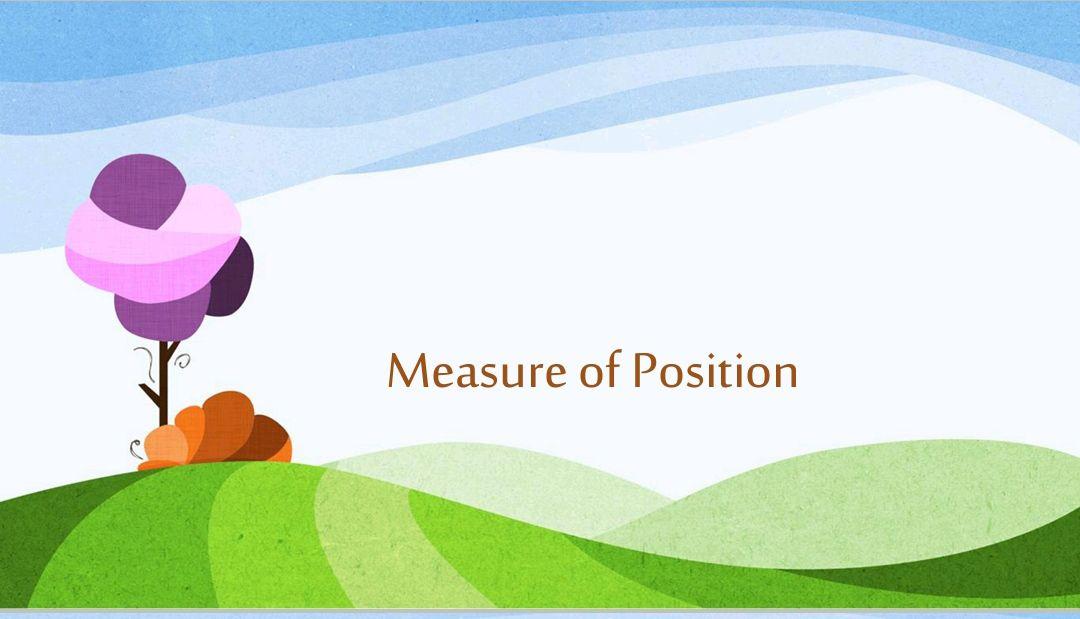 Measure of Position