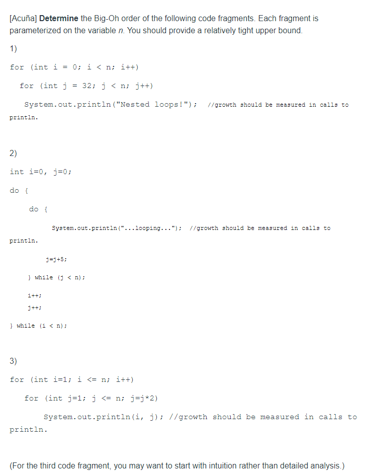 [Acuña] Determine the Big-Oh order of the following code fragments. Each fragment is parameterized on the variable n. You sho