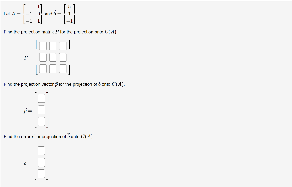 Solved 1 Let A = 1 0 and b= 1 Find the projection matrix P | Chegg.com
