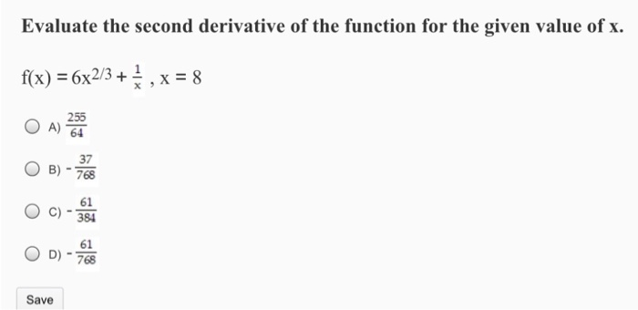 Solved Evaluate the second derivative of the function for | Chegg.com