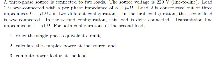 Solved A three-phase source is connected to two loads. The | Chegg.com