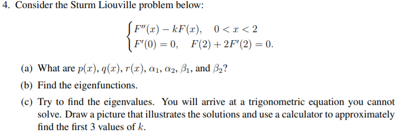 Solved 4. Consider the Sturm Liouville problem below: SF