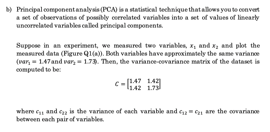 Solved b) Principal component analysis (PCA) is a | Chegg.com